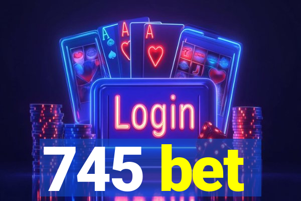 745 bet